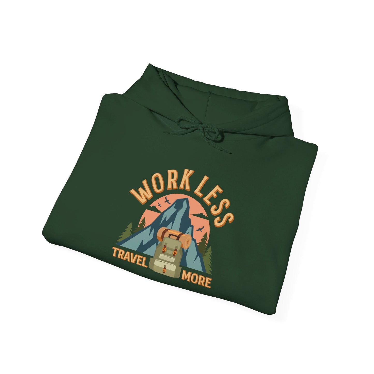 Work Less Travel More Hoodie